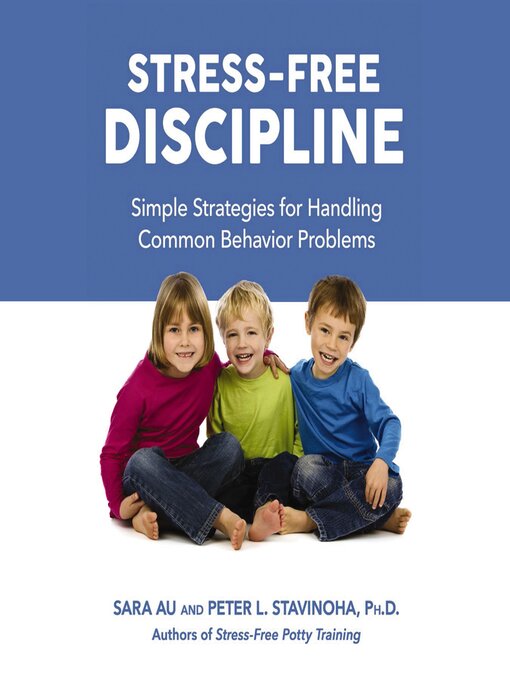 Title details for Stress-Free Discipline by Sara Au - Available